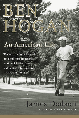 Ben Hogan by James Dodson