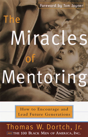 The Miracles of Mentoring by Thomas Dortch and Carla Fine