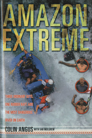 Amazon Extreme by Colin Angus and Ian Mulgrew
