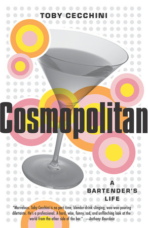 Cosmopolitan by Toby Cecchini
