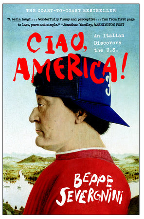 Ciao, America! by Beppe Severgnini