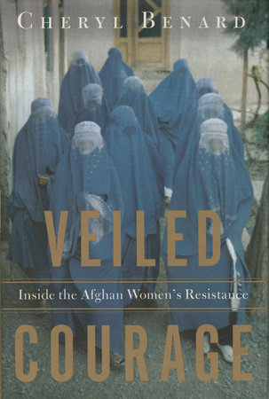 Veiled Courage by Cheryl Benard