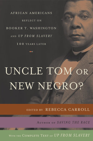 Uncle Tom or New Negro? by Rebecca Carroll
