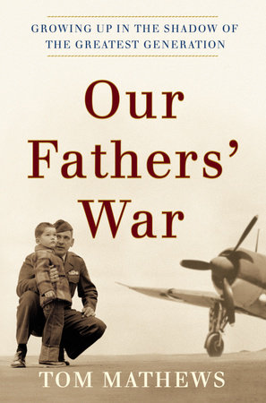 Our Fathers' War by Tom Mathews