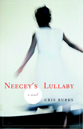 Neecey's Lullaby by Cris Burks
