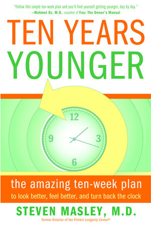 Ten Years Younger by Steven Masley, M.D.