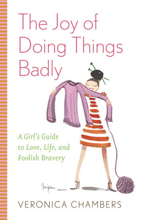 The Joy of Doing Things Badly by Veronica Chambers