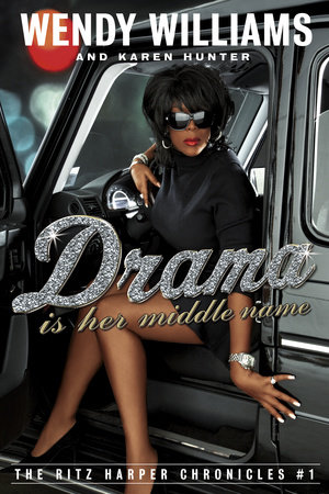 Drama Is Her Middle Name by Wendy Williams and Karen Hunter