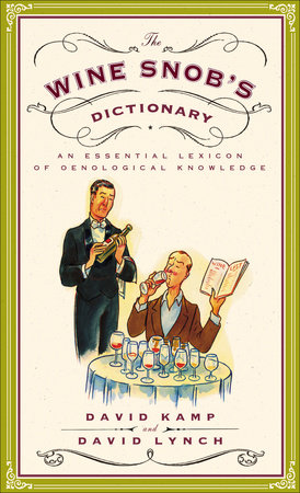 The Wine Snob's Dictionary by David Kamp and David Lynch