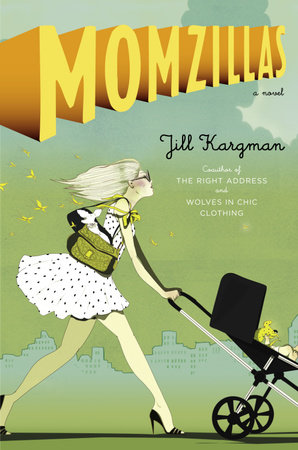Momzillas by Jill Kargman