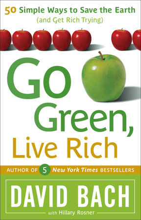 Go Green, Live Rich by David Bach and Hillary Rosner