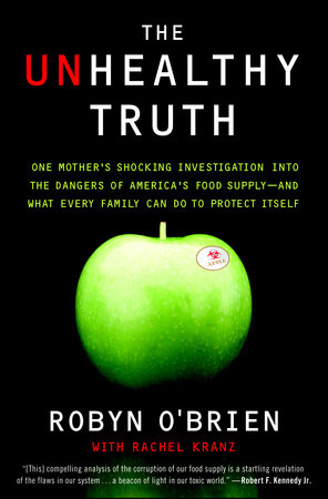 The Unhealthy Truth by Robyn O'Brien and Rachel Kranz