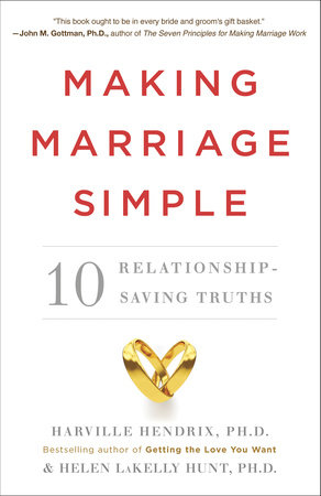Making Marriage Simple by Harville Hendrix and Helen LaKelly Hunt