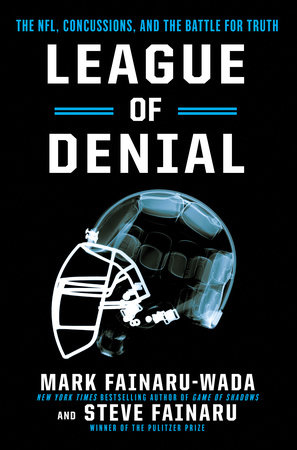 League of Denial by Mark Fainaru-Wada and Steve Fainaru