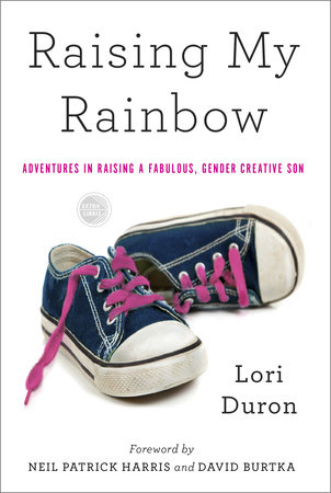 Raising My Rainbow by Lori Duron