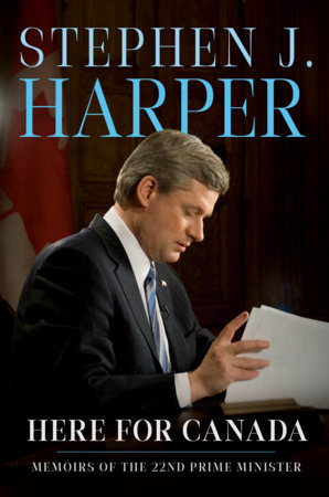 Here for Canada by Stephen J. Harper
