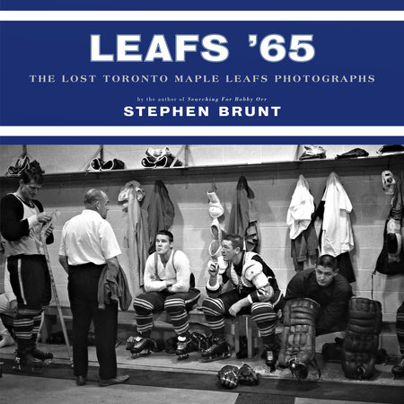 Leafs '65 by Stephen Brunt