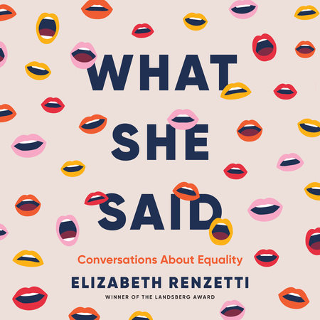 What She Said by Elizabeth Renzetti