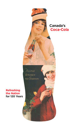 Canada's Coca-Cola by Douglas Hunter