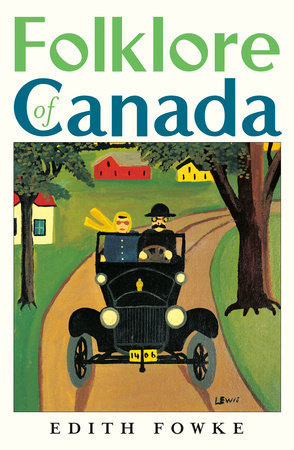 Folklore of Canada by Edith Fowke