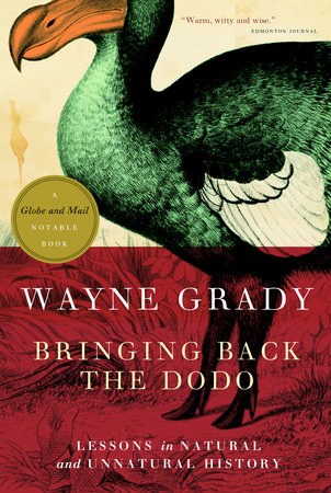 Bringing Back the Dodo by Wayne Grady