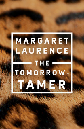 The Tomorrow-Tamer by Margaret Laurence