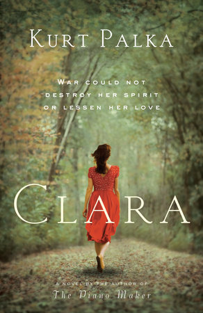 Clara: A Novel by Kurt Palka