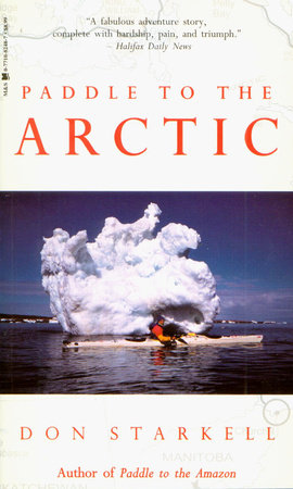 Paddle to the Arctic by Don Starkell