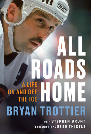 All Roads Home by Bryan Trottier