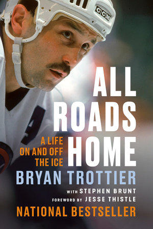 All Roads Home by Bryan Trottier