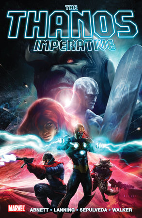 THE THANOS IMPERATIVE by Dan Abnett and Andy Lanning