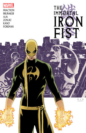 IMMORTAL IRON FIST: THE COMPLETE COLLECTION VOL. 1 by Ed Brubaker and Matt Fraction