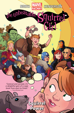 THE UNBEATABLE SQUIRREL GIRL VOL. 1: SQUIRREL POWER by Ryan North, Steve Ditko and Will Murray