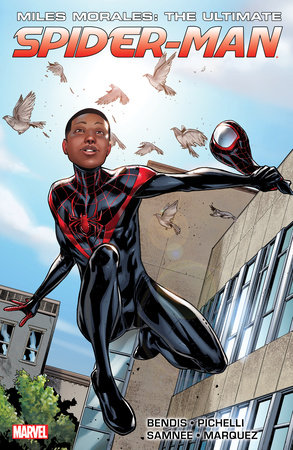 MILES MORALES: ULTIMATE SPIDER-MAN ULTIMATE COLLECTION BOOK 1 by Brian Michael Bendis