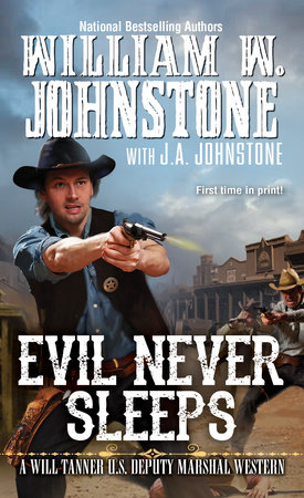 Evil Never Sleeps by William W. Johnstone and J.A. Johnstone