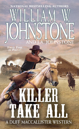 Killer Take All by William W. Johnstone and J.A. Johnstone