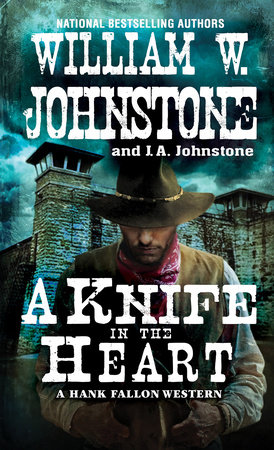 A Knife in the Heart by William W. Johnstone; J.A. Johnstone