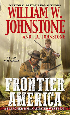 Frontier America by William W. Johnstone; J.A. Johnstone