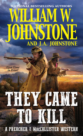 They Came to Kill by William W. Johnstone and J.A. Johnstone