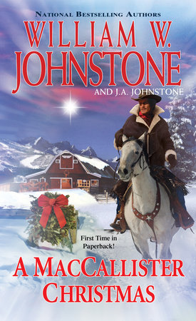 A MacCallister Christmas by William W. Johnstone and J.A. Johnstone