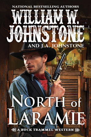 North of Laramie by William W. Johnstone and J.A. Johnstone