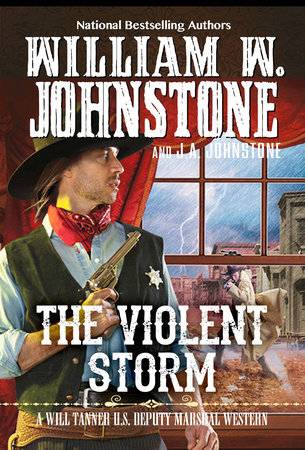 The Violent Storm by William W. Johnstone and J.A. Johnstone