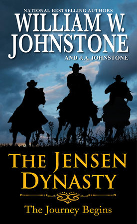 The Jensen Dynasty by William W. Johnstone and J.A. Johnstone