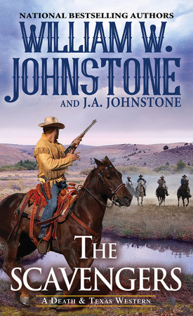 The Scavengers by William W. Johnstone, J.A. Johnstone