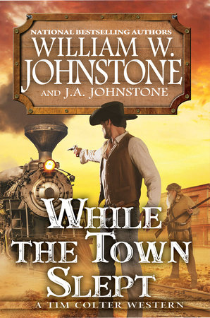 While the Town Slept by William W. Johnstone and J.A. Johnstone