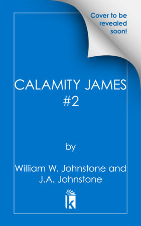 Calamity James and the Tombstone Inferno by William W. Johnstone and J.A. Johnstone