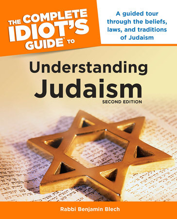 The Complete Idiot's Guide to Understanding Judaism, 2nd Edition