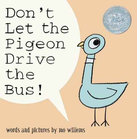 Don't Let the Pigeon Drive the Bus! by Mo Willems