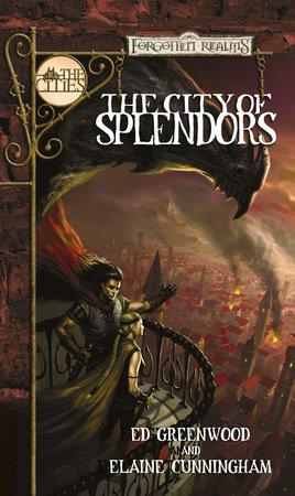 The City of Splendors by Ed Greenwood and Elaine Cunningham