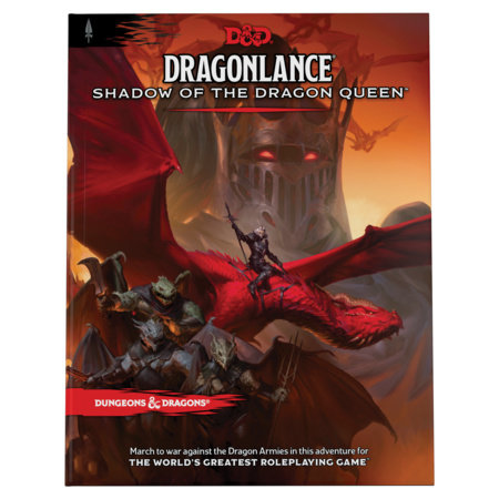 Dragonlance: Shadow of the Dragon Queen (Dungeons & Dragons Adventure Book) by Wizards RPG Team